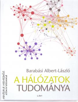 Barabsi Albert Lszl - A hlzatok tudomnya