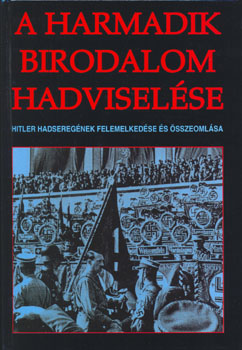  - A Harmadik Birodalom hadvisel�se
