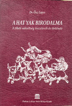dr. �sz Lajos - A hat yak birodalma