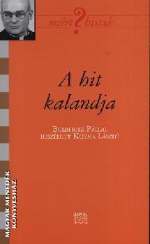 Bolberitz Pál - A hit kalandja