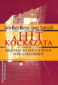 Martini, Carlo Maria - Sporschill, Georg - A hit kockázata