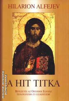 Hilarion Alfejev - A hit titka