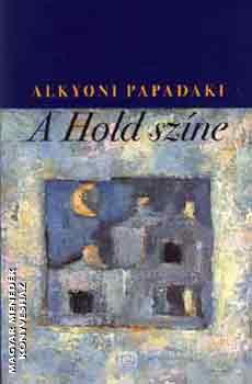 Alkyoni Papadaki - A hold színe