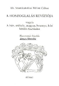 Szentkatolnai B�lint G�bor - A honfoglal�s rev�zi�ja