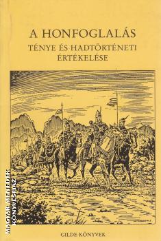 - A honfoglalás ténye és hadtörténeti értékelése - ANTIKVÁR