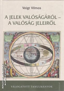 Voigt Vilmos - A jelek valsgrl - a valsg jeleirl