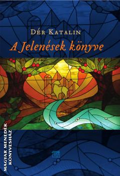 Dér Katalin - A Jelenések könyve