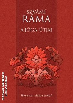 Szvámi Ráma - A jóga útjai