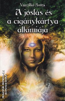 - A jóslás és a cigánykártya alkímiája
