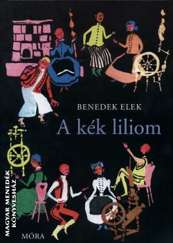 Benedek Elek - A kk liliom