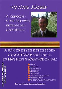 Kovács József természetgyógyász - A kerozin a rák és egyéb betegségek gyógyítója