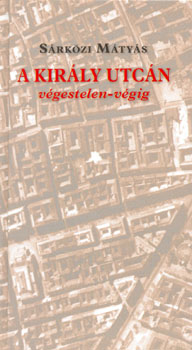 S�rk�zi M�ty�s - A Kir�ly utc�n