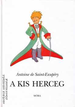 Antoine de Saint Exupry - A kis herceg