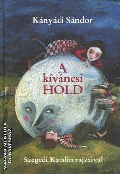 Kányádi Sándor - A kíváncsi hold