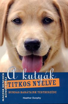 Heather Dumphy - A kuty�k titkos nyelve