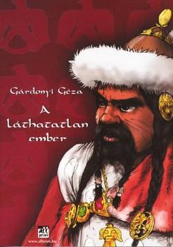 Gárdonyi Géza - A láthatatlan ember