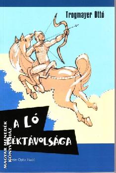Trogmayer Ottó - A ló féktávolsága