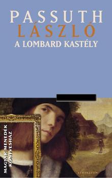 Passuth László - A lombard kastély