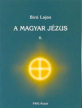 Br Lajos - A magyar Jzus II.