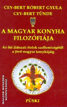 Cey-bert Róbert Gyula - A magyar konyha filozófiája