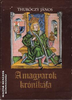 Thuróczy János - A magyarok krónikája I-II Díszdobozos kiadvány ANTIKVÁR
