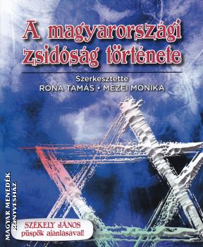 Róna Tamás Mezei Mónika - A magyarországi zsidóság története