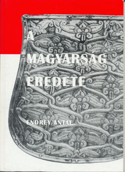 Endrey Antal - A magyars�g eredete