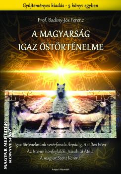 Badiny Jós Ferenc - A magyarság igaz őstörténelme