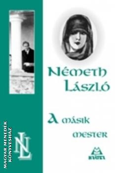 Németh László - A másik mester