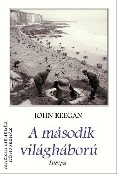 John Keegan - A m�sodik vil�gh�bor�