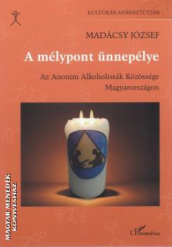 Madcsy Jzsef - A mlypont nneplye