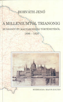 Horv�th Jen� - A Milleniumt�l Trianonig