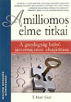 Harv T. Eker - A milliomos elme titkai