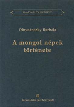 Obrusnszky Borbla - A mongol npek trtnete