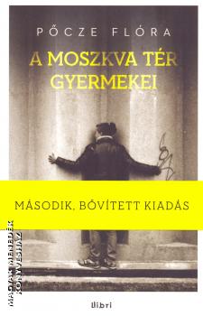Pőcze Flóra - A Moszkva tér gyermekei