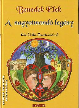 Benedek Elek - A nagyotmond� leg�ny