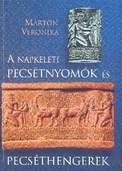 A napkeleti pecsétnyomók és pecséthengerek-Marton Veronika-Könyv-Marton  Veronika-Magyar Menedék Könyvesház