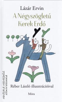 Lázár Ervin - A négyszögletű kerek erdő