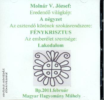 Moln�r V. J�zsef - A n�gyzet, F�nykrisztus, Lakodalom