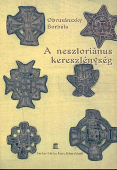 Obrusnszky Borbla - A nesztorinus keresztnysg
