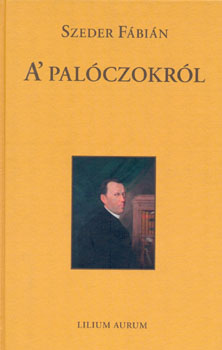 Szeder F�bi�n - A pal�czokr�l