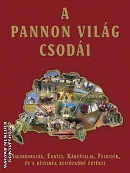 S�ra Bernadett - A Pannon vil�g csod�i