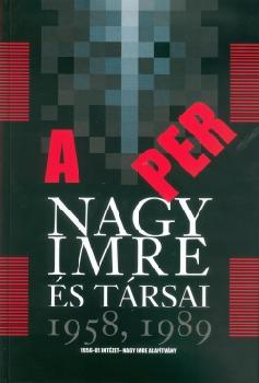 - A per - Nagy Imre és társai 1958, 1989