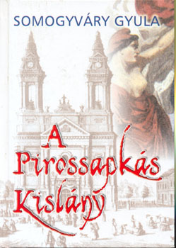 Somogyvry Gyula - A pirossapks kislny