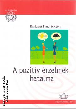 Barbara Fredrickson - A pozit�v �rzelmek hatalma