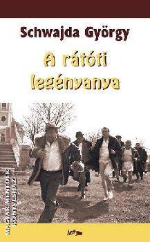 Schwajda György - A rátóti legényanya