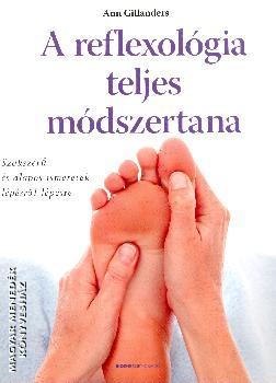 Ann Gillanders - A reflexológia teljes módszertana