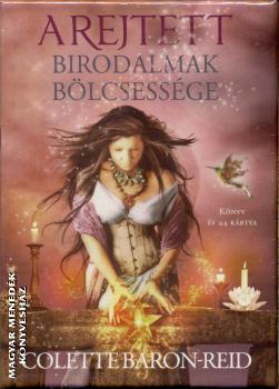 Colette Baron-Reid - A rejtett birodalmak bölcsessége könyv és 44 kártya