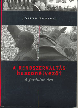 Joseph Pozsgai - A rendszerv�lt�s haszon�lvez�i