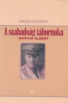 Haas György - A szabadság tábornoka